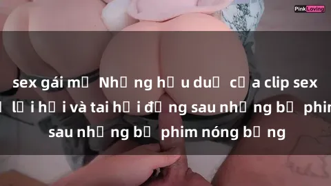 sex gái mỹ Những hậu duệ của clip sex đình đám: Sự lợi hại và tai hại đằng sau những bộ phim nóng bỏng