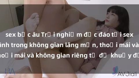 sex bắc âu Trải nghiệm độc đáo tại sex nhà nghỉ: ẩn mình trong không gian lãng mạn, thoải mái và không gian riêng tư để khuấy động tình ái.