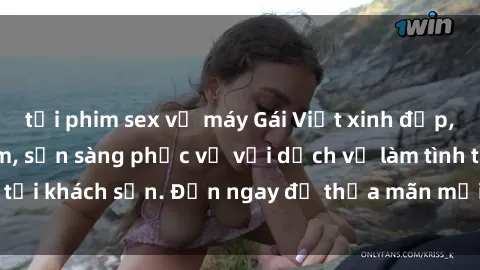 tải phim sex về máy Gái Việt xinh đẹp, nồng nàn tình cảm, sẵn sàng phục vụ với dịch vụ làm tình tại khách sạn. Đến ngay để thỏa mãn mọi khao khát của bạn!