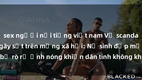 sex người nổi tiếng việt nam Vụ scandal gái xinh lộ hàng gây sốt trên mạng xã hội: Nữ sinh đẹp mắt bị rò rỉ ảnh nóng khiến dân tình không khỏi bất ngờ và phẫn nộ!